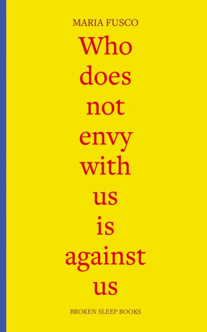 Who does not envy with us is against us: three essays on being working-class
