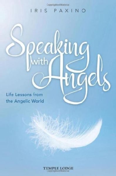 Speaking with Angels: Life Lessons from the Angelic World