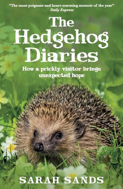 The Hedgehog Diaries: The most poignant and heartwarming memoir of the year