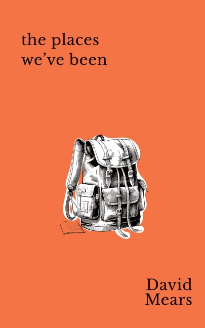 The Places Weve Been