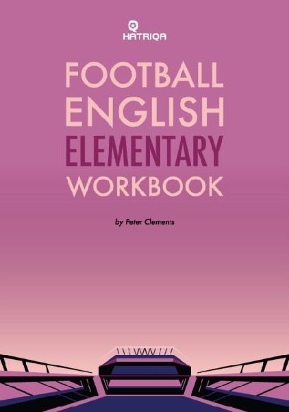 Football English Elementary Self-Study Workbook: Learn English for Football, Beginner Level Workbook