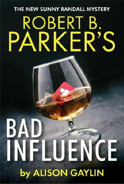 Robert B. Parkers Bad Influence: Sunny Randall 11