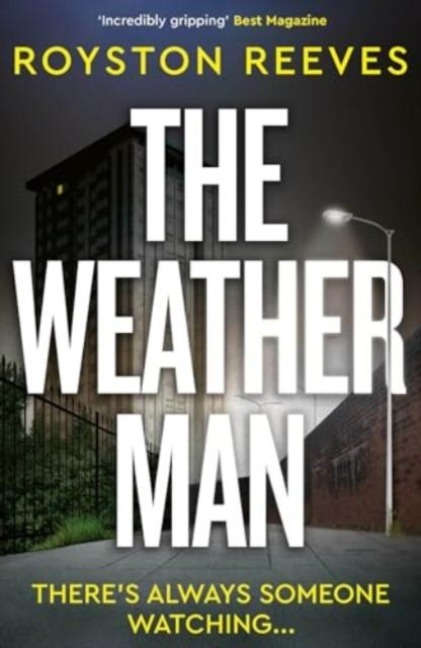 The Weatherman: A fast paced, tense thriller that you wont be able to put down