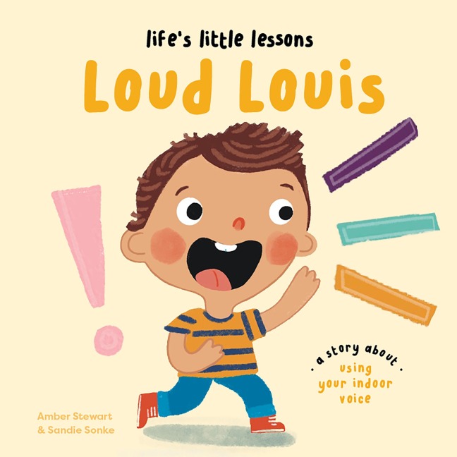 Lifes Little Lessons: Loud Louis