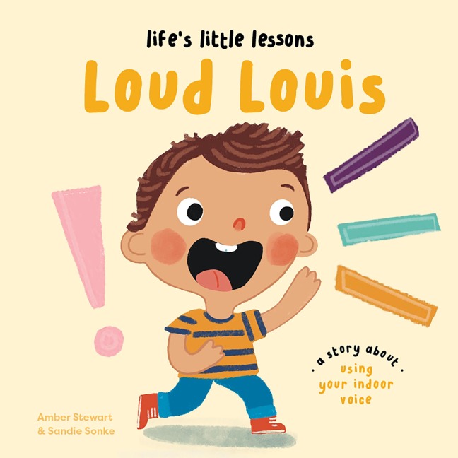 Lifes Little Lessons: Loud Louis