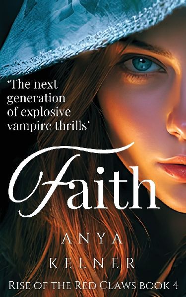 Faith: A Gripping Paranormal Vampire Urban Fantasy