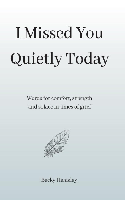 I Missed You Quietly Today