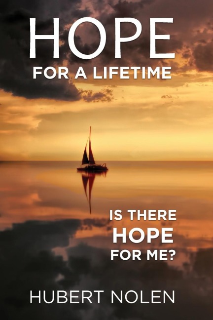 Hope For a Life Time: Is There Hope For Me?