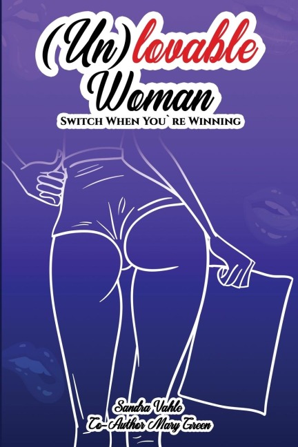 (Un)lovable woman: Switch When Youre Winning