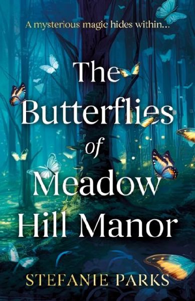 The Butterflies of Meadow Hill Manor