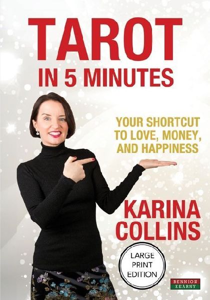 Tarot in 5 Minutes: Your Shortcut to Love, Money, and Happiness
