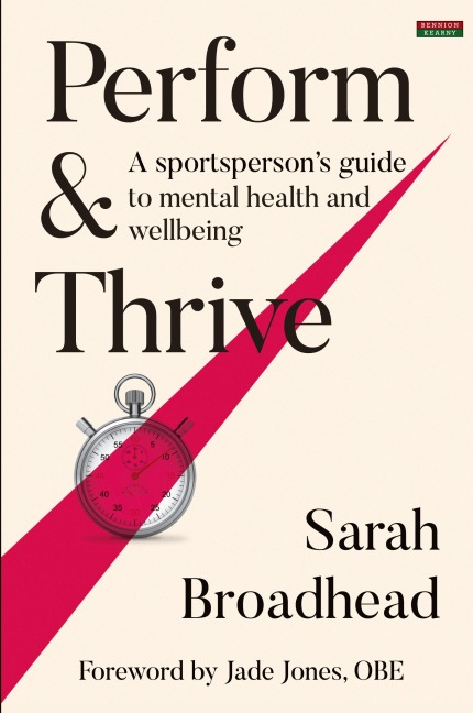 Perform & Thrive: A Sportsperson's Guide to Mental Health and Wellbeing