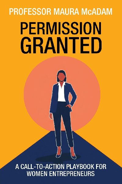Permission Granted: A Call-to-Action Playbook for Women Entrepreneurs
