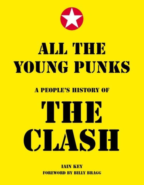 All The Young Punks: A Peoples History of The Clash