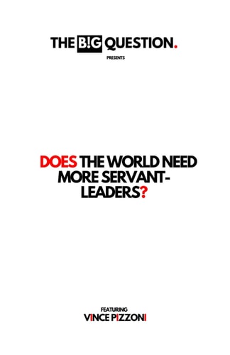Does the World Need More Servant-Leaders?
