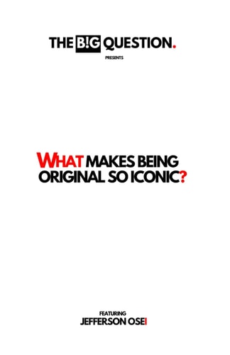 What Makes Being Original So Iconic? A Daily Paper, Origins Story