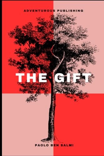 The Gift: A Boy, a Teacher and Lives Greatest Lessons
