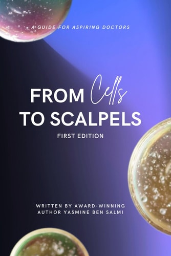 From Cells to Scalpels A Guide for Aspiring Doctors