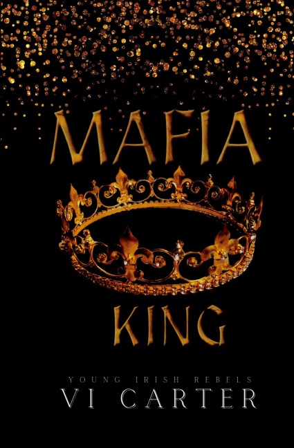 Mafia King: Dark Irish Mafia Arranged Marriage