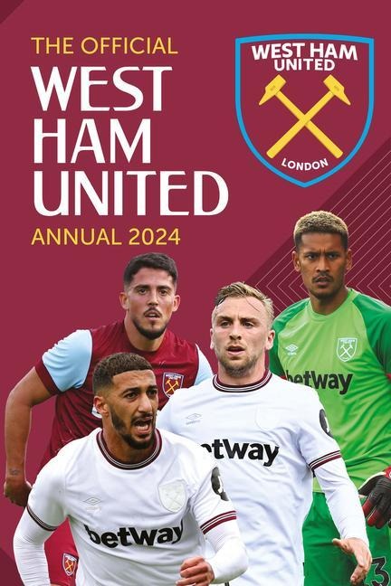 The Official West Ham United Annual 2024