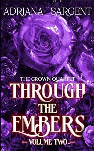 Through the Embers Volume Two: An Enthralling Fantasy Lesfic Erotica Novel