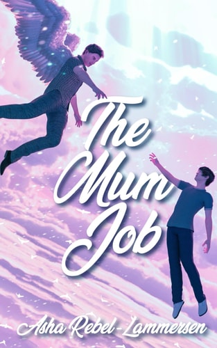 The Mum Job The Gripping Afterlife of a Queer Teen