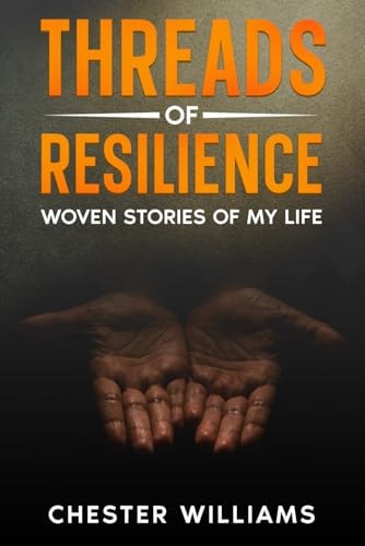 Threads of Resilience Woven Stories of My Life