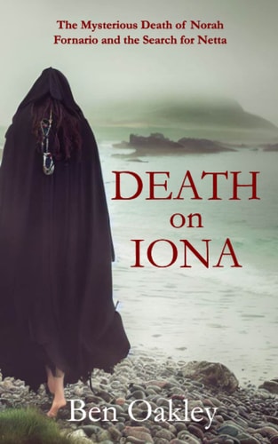 Death on Iona The Mysterious Death of Norah Fornario and the Search for Netta