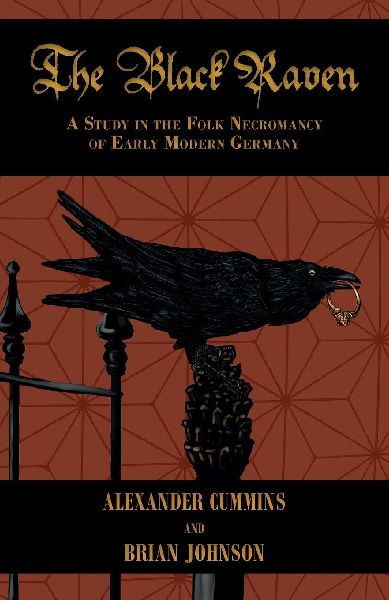 The Black Raven: A Study in the Folk Necromancy of Early Modern Germany