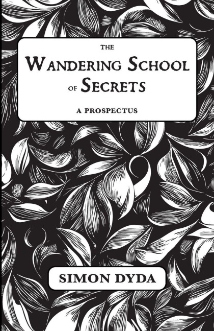 The Wandering School of Secrets: A Prospectus