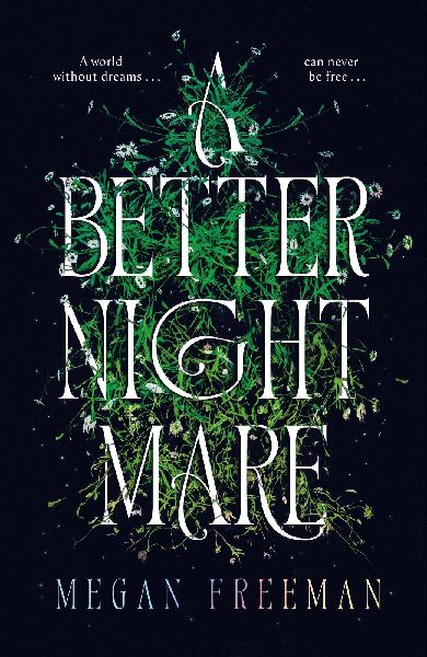 A Better Nightmare