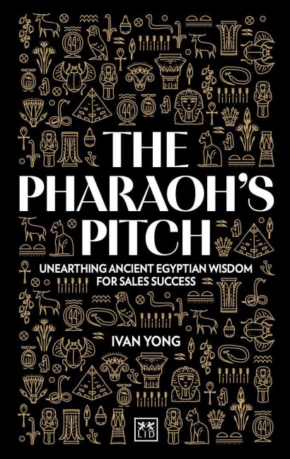 The Pharaoh's Pitch: Unearthing Ancient Egyptian Wisdom for Sales Success