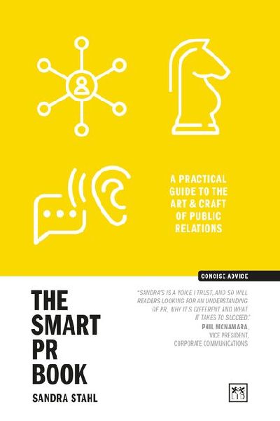 The Smart PR Book: The Art and Craft of Public Relations
