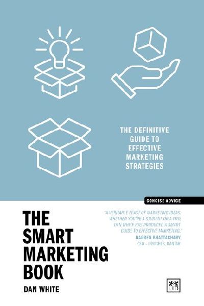 Smart Marketing Book: The definitive guide to effective marketing strategies