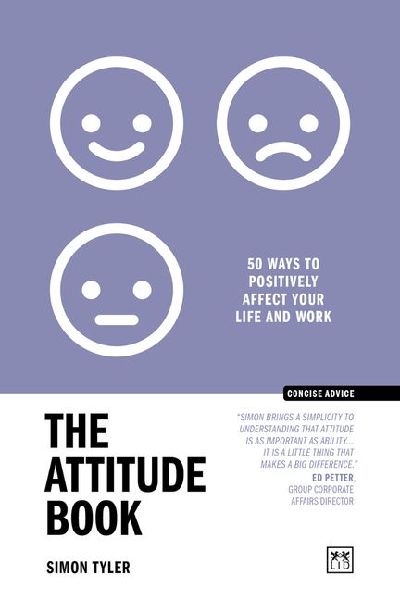 Attitude Book: 50 ways to positively affect your work and life