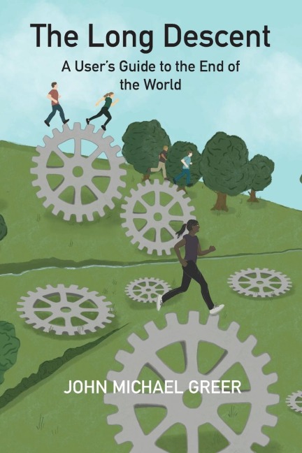 The Long Descent: A Users Guide to the End of the World