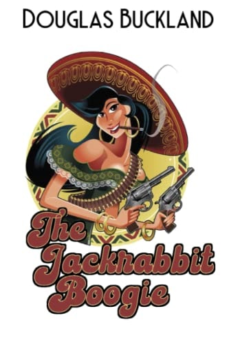Jackrabbit Boogie A Great Comedy Action Thriller!