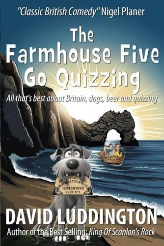 The Farmhouse Five Go Quizzing All That's Best about Britain, Beer, Dogs and Quizzing