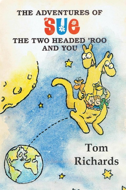 The Adventures of Sue the Two Headed Roo and You