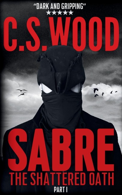 SABRE: Part I - The Shattered Oath