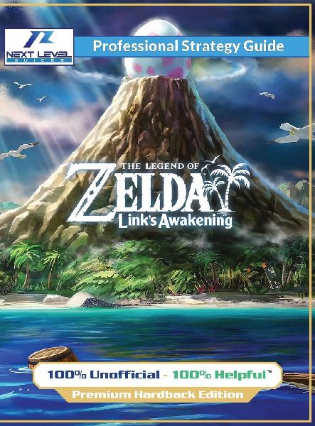 The Legend of Zelda Links Awakening Strategy Guide (Full Color Premium Hardback): 100% Unofficial - 100% Helpful