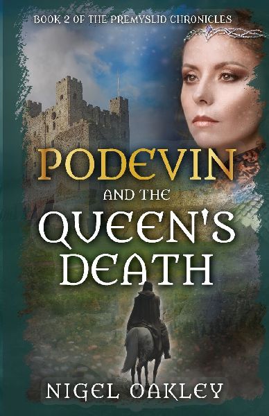 Podevin and the Queens Death: Book 2 of the Premyslid Chronicles