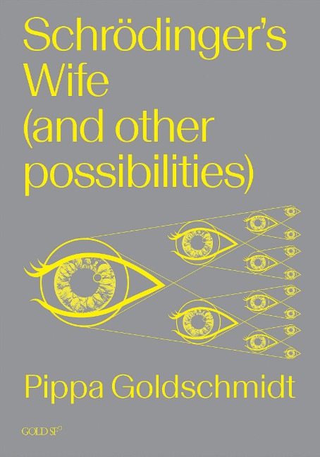 Schrodingers Wife (and Other Possibilities)