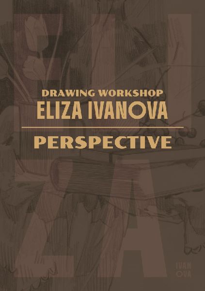 Drawing Workshop with Eliza Ivanova: Perspective: Perspective