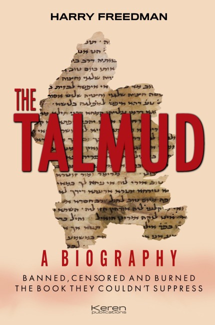 The Talmud: A Biography: Banned, Censored and Burned. The book they couldnt suppress.