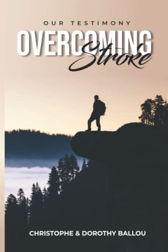 Overcoming Stroke Our Testimony