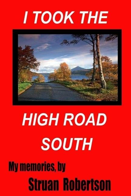 I Took The High Road South