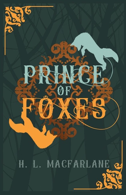 Prince of Foxes: A Gothic Scottish Fairy Tale
