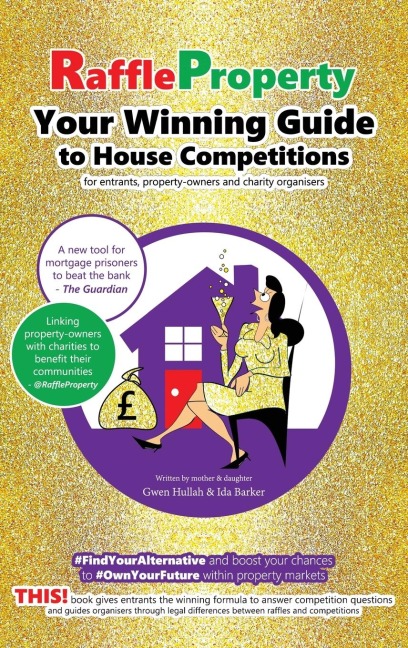 Raffle Property: Your Winning Guide to House Competitions (for entrants, property-owners and charity organisers)