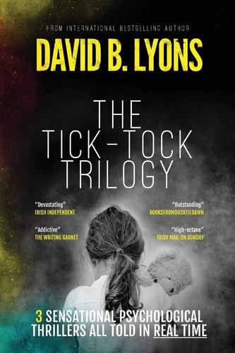 The Tick-Tock Trilogy Three Sensational Psychological Thrillers